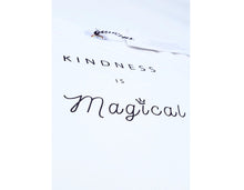 Load image into Gallery viewer, Kindness is Magical